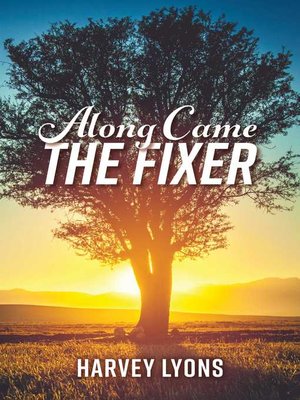 cover image of Along Came the Fixer